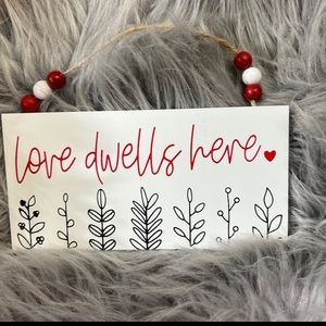 Love Dwells Here Valentine Sign Plaque Home Decor/Accent Gift